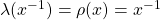 \lambda(x^{-1})=\rho(x)=x^{-1}