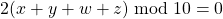 2(x + y + w + z)\bmod{10} = 0