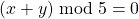 (x + y)\bmod{5}=0