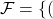 \mathcal{F}=\{(