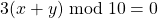 3(x + y)\bmod{10}=0