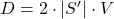 D=2\cdot |S'| \cdot V